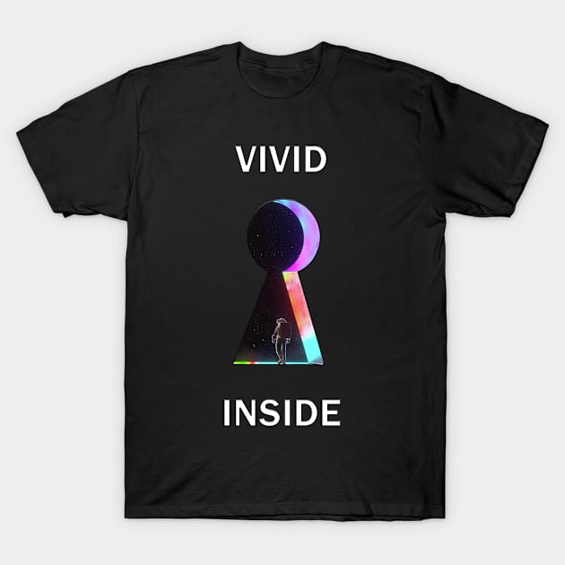 Vivid inside T-Shirt by Space heights